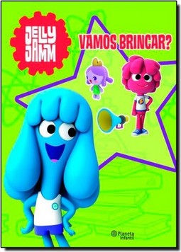 Jelly Jamm : Vamos Brincar?