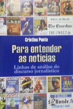 Para Entender as Notícias: Linha de Análise do Discurso Jornalístico