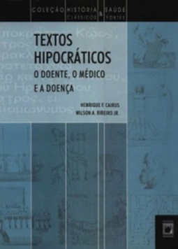 Textos hipocráticos: o doente, o médico e a doença