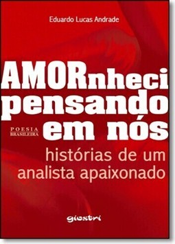 Amornheci Pensando em Nós: Histórias de um Apaixonado