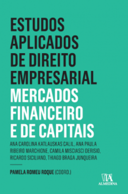 Estudos aplicados do direto empresarial: Mercados financeiro e de capitais