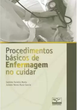 Procedimentos básicos de enfermagem no cuidar