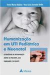 Humanização em UTI pediátrica e neonatal: estratégias de intervenção junto ao paciente, aos familiares e à equipe