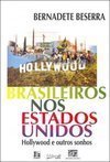Brasileiros nos Estados Unidos: Hollywood e Outros Sonhos