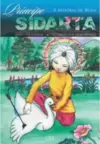 Príncipe Sidarta: a história de Buda