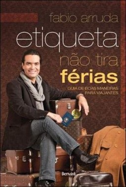 Etiqueta não tira férias: guia de boas maneiras para viajantes