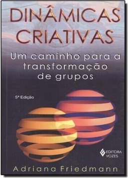 Dinâmicas Criativas: um Caminho para a Transformação de Grupos