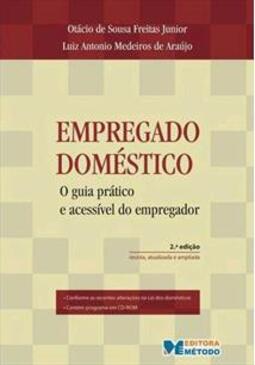 Empregado Doméstico : o Guia Prático e Acessível do Empregador