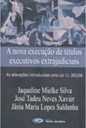 A Nova Execução de Títulos Executivos Extrajudiciais