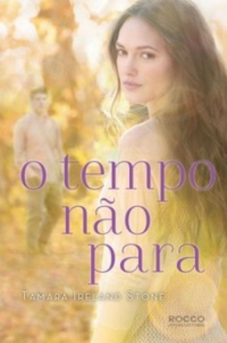 O Tempo Não Para (O Tempo Entre Nós #02)