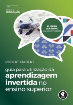Guia para utilização da aprendizagem invertida no ensino superior