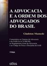 A ADVOCACIA E A ORDEM DOS ADVOGADOS DO BRASIL