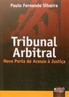 Tribunal Arbitral: Nova Porta de Acesso à Justiça