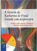 A HISTERIA DE KATHARINA DE FREUD TRADADA COM ACUPUNTURA