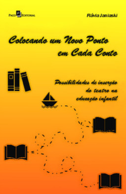 Colocando um novo ponto em cada conto: possibilidades de inserção do teatro na educação infantil