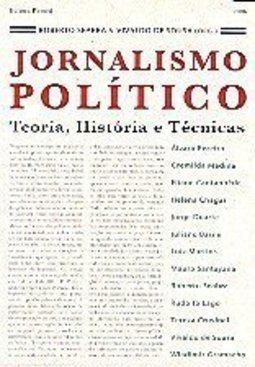 Jornalismo Político: Teoria, História e Técnicas