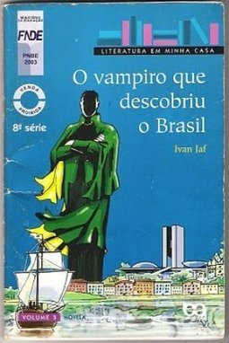 O vampiro que descobriu o Brasil