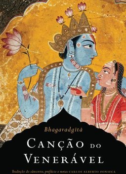  Canção Do Venerável: Bhagavadgita - Anônimo