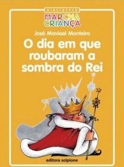 O Dia em que Roubaram a Sombra do Rei
