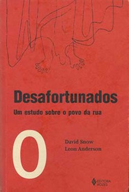 Desafortunados: um estudo sobre o povo da rua