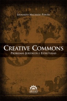 Creative commons: problemas jurídicos e estruturais