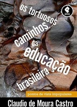 OS TORTUOSOS CAMINHOS DA EDUCACAO BRASILEIRA