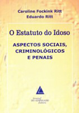O estatuto do idoso: Aspectos sociais, criminológicos e penais