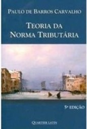 TEORIA DA NORMA TRIBUTARIA