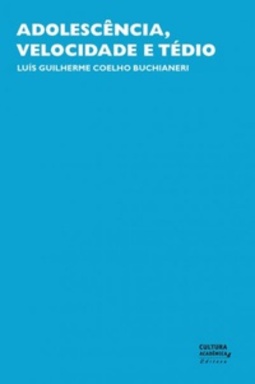 Adolescência, Velocidade e Tédio