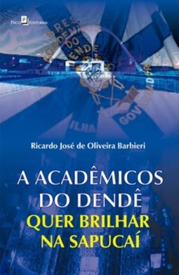 A Acadêmicos do Dendê quer brilhar na Sapucaí