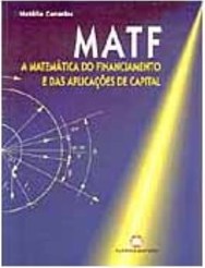 MATF: a Matemática do Financiamento e das Aplicações de Capital - IMPO
