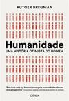 HUMANIDADE: UMA HISTORIA OTIMISTA DO...