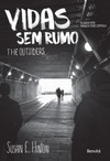 Vidas sem rumo: the outsiders