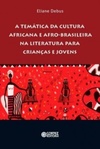 A temática da literatura africana e afro-brasileira na literatura para crianças e jovens