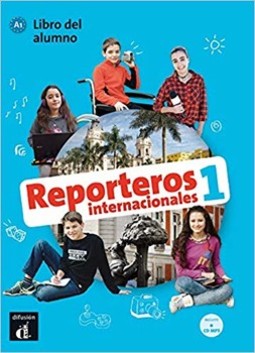 Reporteros internacionales 1: libro del alumno con MP3