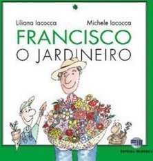 Francisco: o Jardineiro