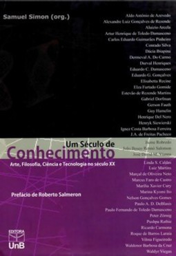 Um século de conhecimento: arte, filosofia, ciência e tecnologia no século XX