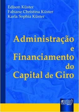 Administração e Financiamento do Capital de Giro