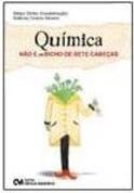 QUIMICA NAO E UM BICHO-DE-SETE-CABEÇAS