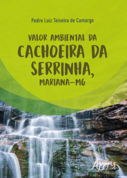 Valor ambiental da Cachoeira da Serrinha, Mariana-MG