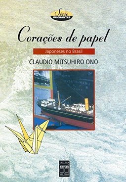 Corações de Papel: Japoneses no Brasil