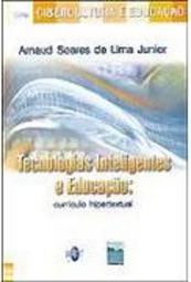 Tecnologias Inteligentes e Educação: Currículo Hipertextual