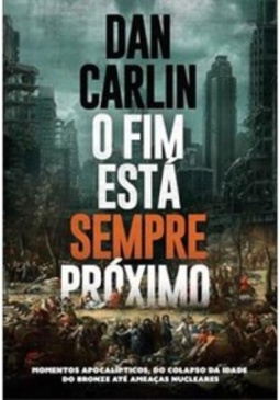O Fim está Sempre Próximo