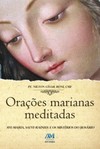 Orações marianas meditadas