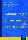 Administração e Financiamento do Capital de Giro