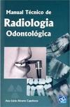 Manual Técnico de Radiologia Odontológica