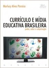 Currículo e mídia educativa brasileira: poder, saber e subjetivação