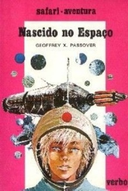 Nascido no Espaço (Verbo Juvenil Safari  aventura #10)