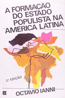A Formação do Estado Populista na América Latina