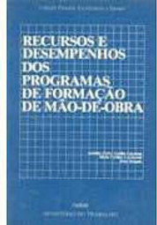 Recursos e Desempenhos dos programas de Formação de Mão-de-Obra